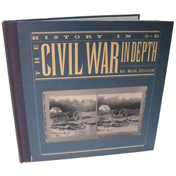 Civil War in Depth - hardbound book - a stereoscopic history - by Bob Zeller - vintage Discount