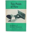 Two Points of View- soft bound book - a History of the Parlor Stereoscope - 1973 - vintage Fashion