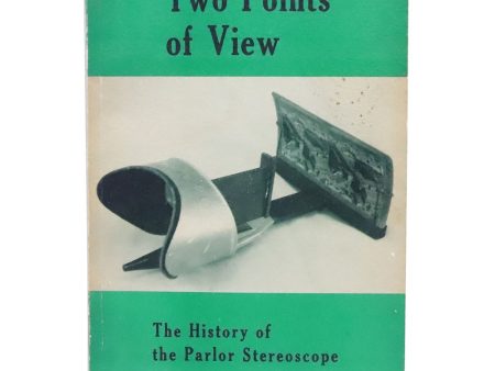 Two Points of View- soft bound book - a History of the Parlor Stereoscope - 1973 - vintage Fashion