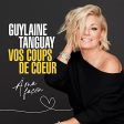 GUYLAINE TANGUAY - VOS COUPS DE COEUR A MA FACON (CD) on Sale