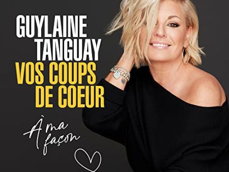 GUYLAINE TANGUAY - VOS COUPS DE COEUR A MA FACON (CD) on Sale